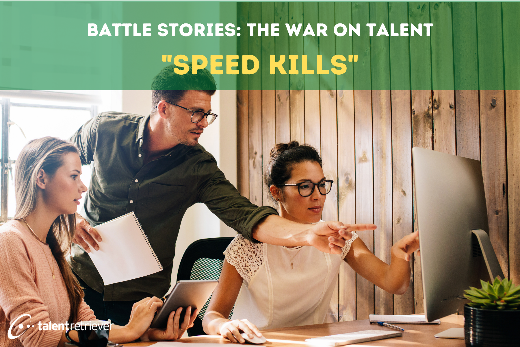 Battle Stories The War on Talent - Speed Kills (1)